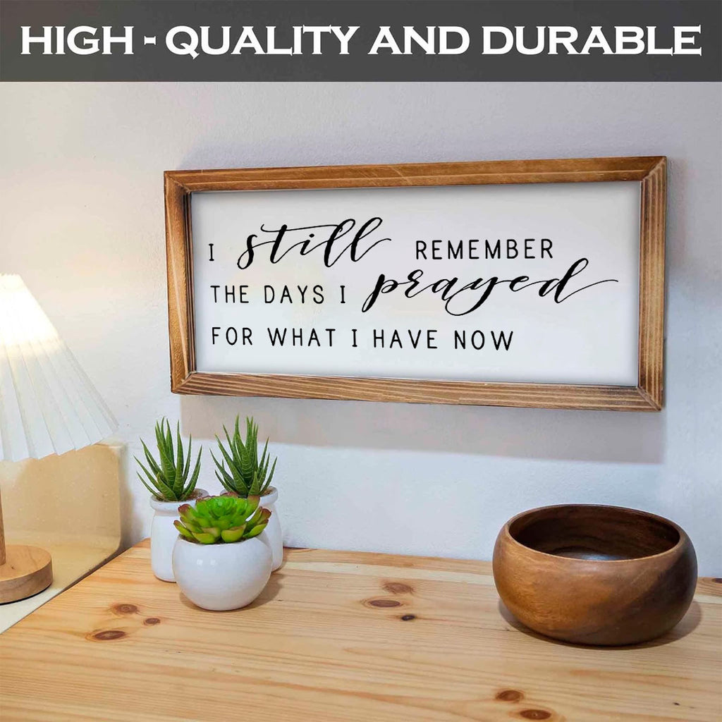 1pc Rustic Farmhouse Wooden Wall Art - "I Still Remember The Days I Prayed for What I Have Now" - Inspirational Quote Framed Plaque, Perfect for Living Room, Bedroom Decor & Family Gatherings, Unique Housewarming Gift, Inspirational Decor|Decorative Wall
