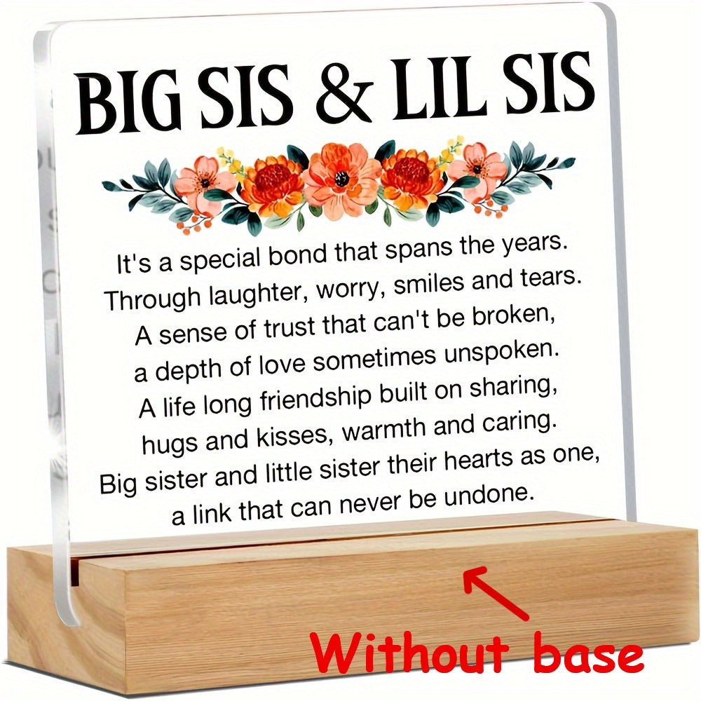 2D Flat, CAPJSY-Big Sister & Little Sister Clear Acrylic Desk Sign - Heartfelt Friendship Quote, Floral Design, Perfect Gift for Birthdays, Christmas, Thanksgiving, Sisterhood Keepsake|Classic Style|Tabletop Display, Sisters Gifts for Birthday