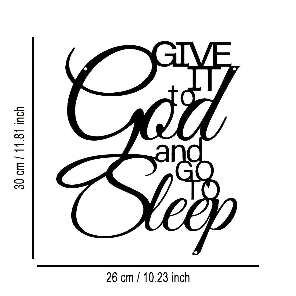 1pc Elegant Iron Metal Sign "Give it to God and Go to Sleep" - Classic Inspirational Wall Art for Home, Office, Bedroom, Cafe, Bar - No Electricity Needed, Wall-Mounted Decor for Housewarming, Holidays, Birthdays & Antique Collectors, Motivational Signage